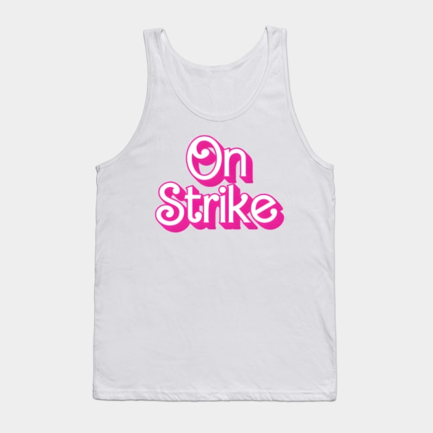 On Strike Barbie Style Tank Top by LopGraphiX